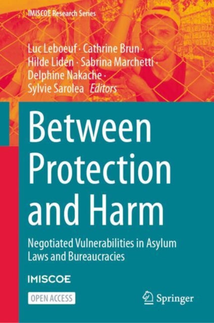 Between Protection and Harm: Negotiated Vulnerabilities in Asylum Laws and Bureaucracies