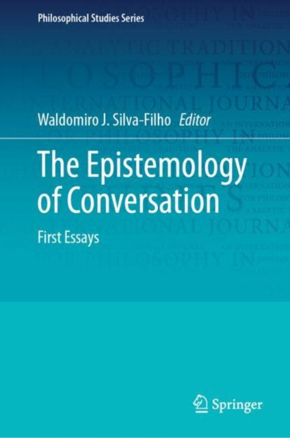 The Epistemology of Conversation: First Essays