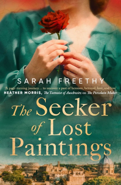 The Seeker of Lost Paintings: An unforgettable story of love and betrayal across the decades from the author of The Porcelain Maker