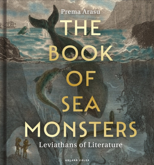 The Book of Sea Monsters: Leviathans of Literature