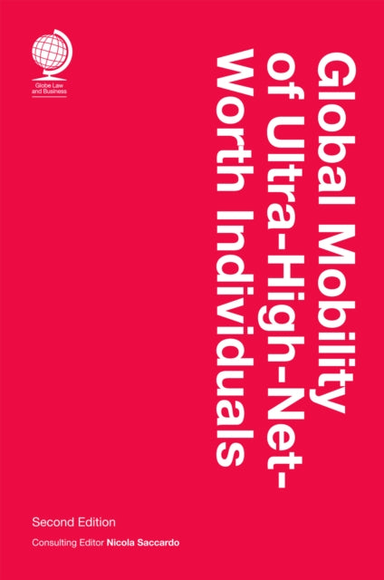 Global Mobility of Ultra-High-Net-Worth Individuals, Second edition