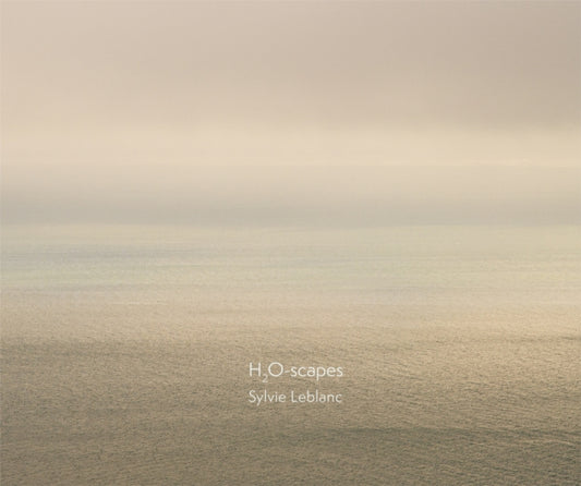 Sylvie Leblanc: H2O-scapes