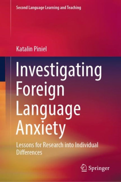 Investigating Foreign Language Anxiety: Lessons for Research into Individual Differences