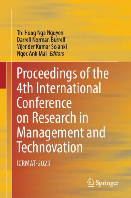 Proceedings of the 4th International Conference on Research in Management and Technovation: ICRMAT-2023