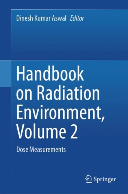 Handbook on Radiation Environment, Volume 2: Dose Measurements