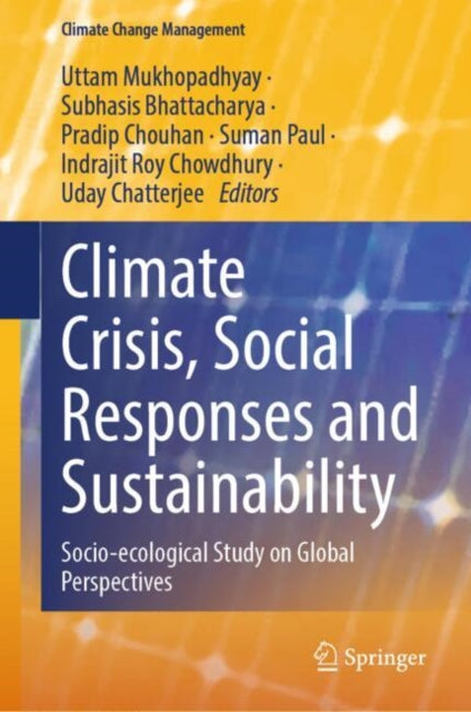 Climate Crisis, Social Responses and Sustainability: Socio-ecological Study on Global Perspectives