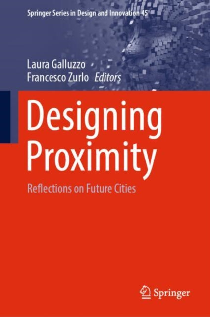 Designing Proximity: Reflections on Future Cities
