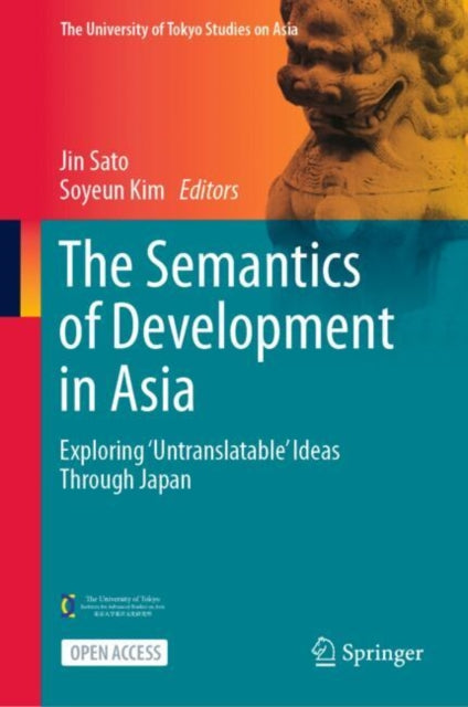 The Semantics of Development in Asia: Exploring ‘Untranslatable’ Ideas Through Japan