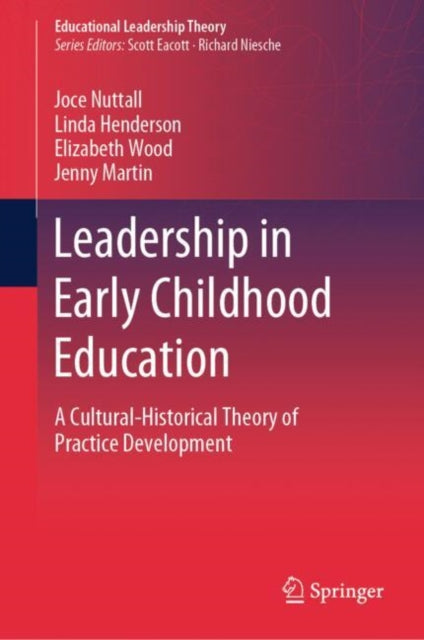 Leadership in Early Childhood Education: A Cultural-Historical Theory of Practice Development