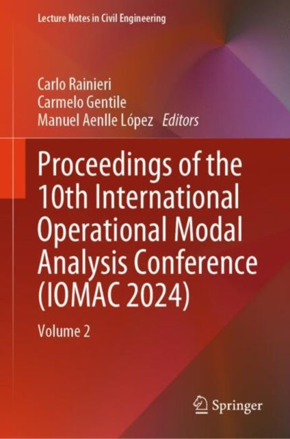 Proceedings of the 10th International Operational Modal Analysis Conference (IOMAC 2024): Volume 2