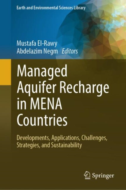 Managed Aquifer Recharge in MENA Countries: Developments, Applications, Challenges, Strategies, and Sustainability