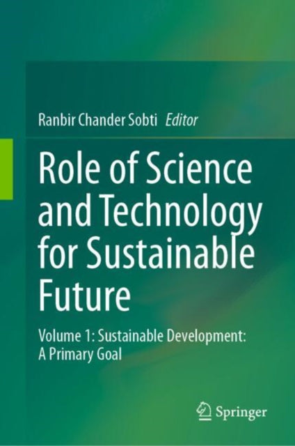 Role of Science and Technology for Sustainable Future: Volume 1: Sustainable Development: A Primary Goal