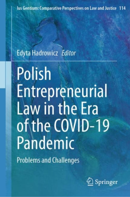 Polish Entrepreneurial Law in the Era of the COVID-19 Pandemic: Problems and Challenges