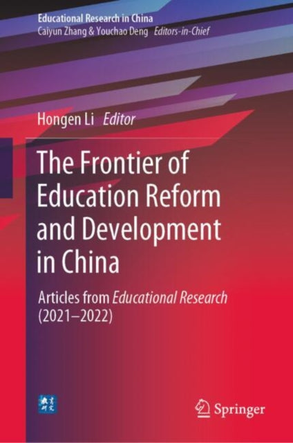 The Frontier of Education Reform and Development in China: Articles from Educational Research (2021-2022)