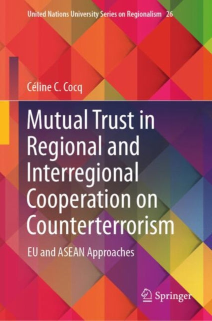 Mutual Trust in Regional and Interregional Cooperation on Counterterrorism: EU and ASEAN Approaches