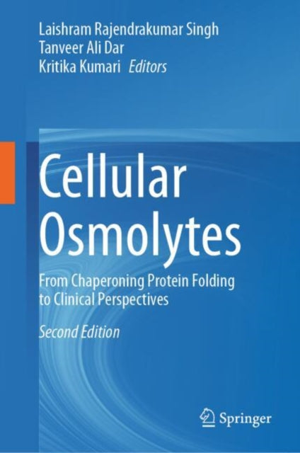 Cellular Osmolytes: From Chaperoning Protein Folding to Clinical Perspectives