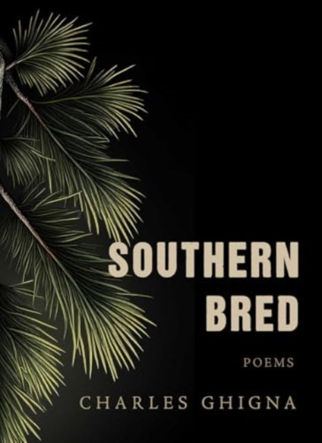 Southern Bred: Poems