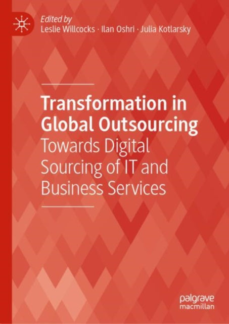 Transformation in Global Outsourcing: Towards Digital Sourcing of IT and Business Services