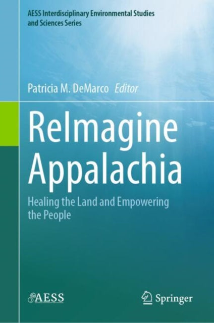 ReImagine Appalachia: Healing the Land and Empowering the People
