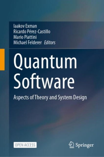 Quantum Software: Aspects of Theory and System Design