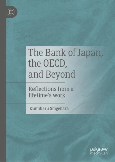 The Bank of Japan, the OECD, and Beyond: Reflections from a lifetime’s work