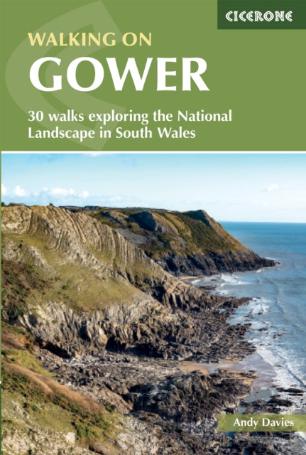 Walking in Gower: 30 walks exploring the National Landscape in South Wales
