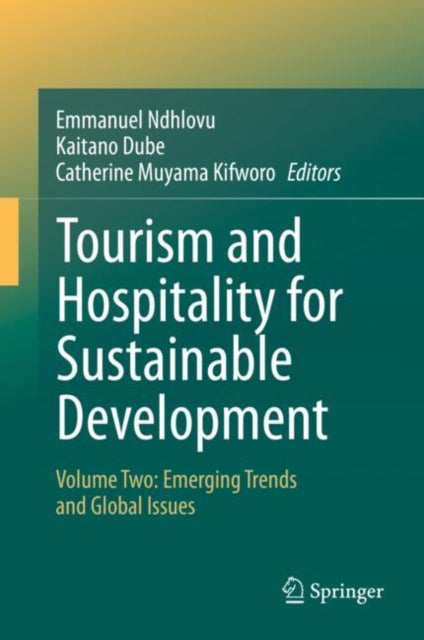 Tourism and Hospitality for Sustainable Development: Volume Two: Emerging Trends and Global Issues