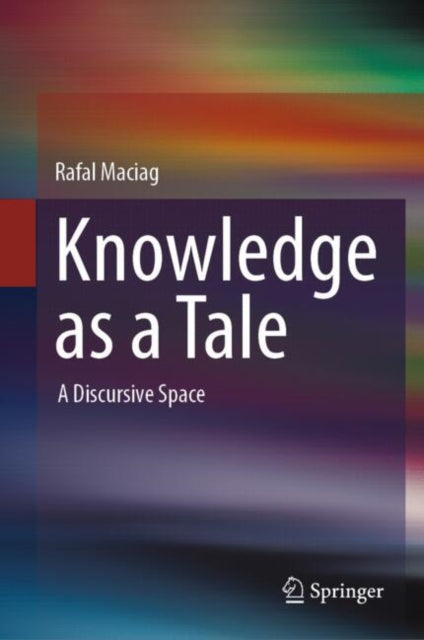 Knowledge as a Tale: A Discursive Space