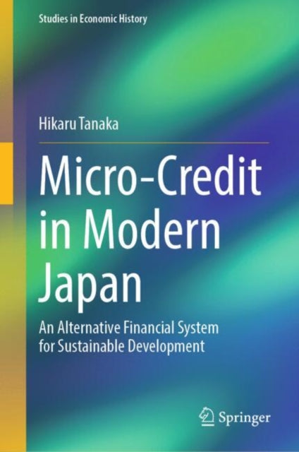 Micro-Credit in Modern Japan: An Alternative Financial System for Sustainable Development
