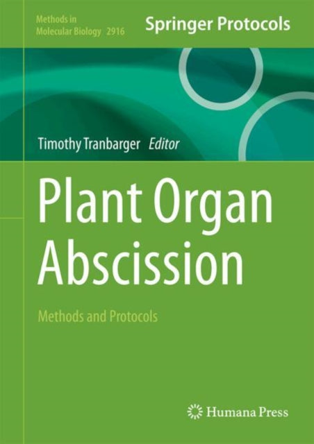 Plant Organ Abscission: Methods and Protocols