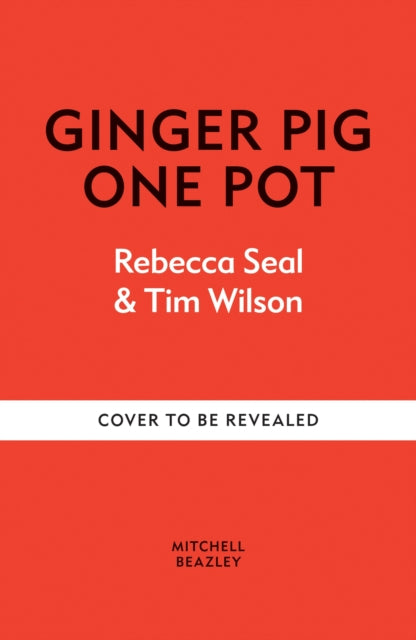 Ginger Pig One Pot: More than 140 deliciously simple one-pot recipes