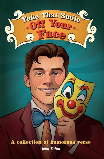 Take That Smile Off Your Face: A collection of humorous verse