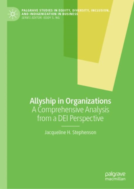 Allyship in Organizations: A Comprehensive Analysis from a DEI Perspective