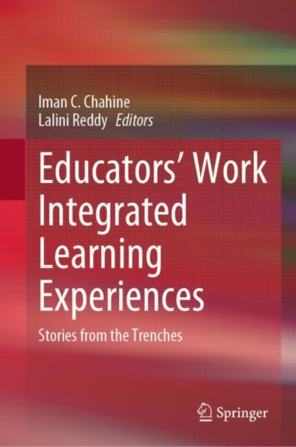 Educators’ Work Integrated Learning Experiences: Stories from the Trenches