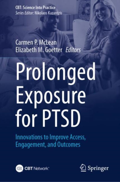 Prolonged Exposure for PTSD: Innovations to Improve Access, Engagement, and Outcomes