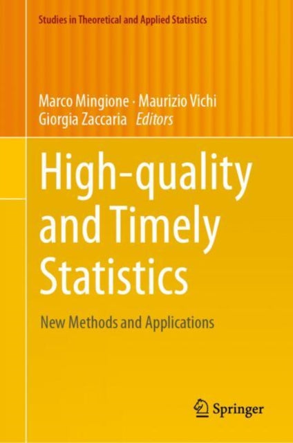 High-quality and Timely Statistics: New Methods and Applications