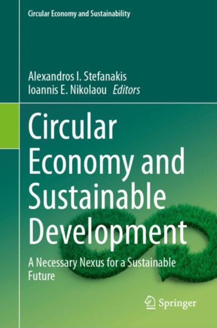 Circular Economy and Sustainable Development: A Necessary Nexus for a Sustainable Future