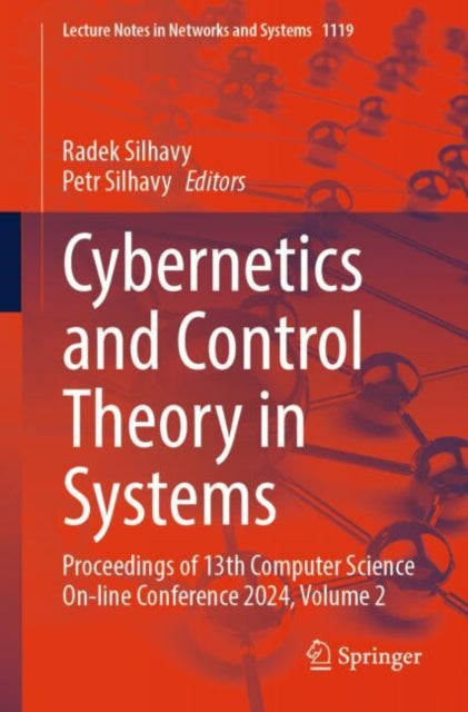 Cybernetics and Control Theory in Systems: Proceedings of 13th Computer Science On-line Conference 2024, Volume 2