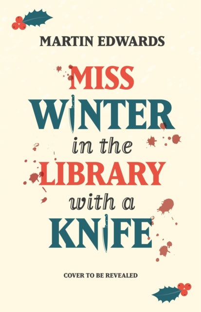 Miss Winter in the Library with a Knife: the traditional murder mystery with a delightful twist