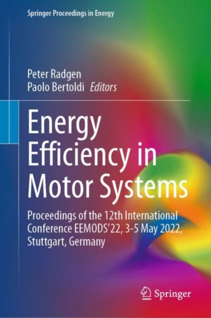 Energy Efficiency in Motor Systems: Proceedings of the 12th International Conference EEMODS’22, 3-5 May 2022, Stuttgart, Germany