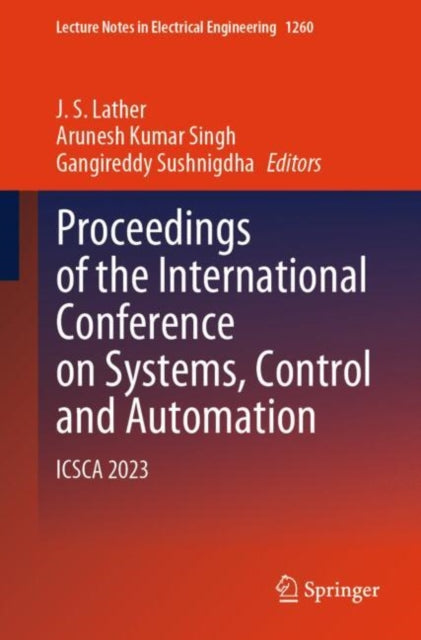 Proceedings of the International Conference on Systems, Control and Automation: ICSCA 2023