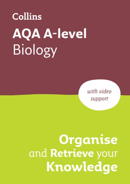 AQA A-level Biology Organise and Retrieve Your Knowledge: Ideal for the 2026 and 2027 Exams