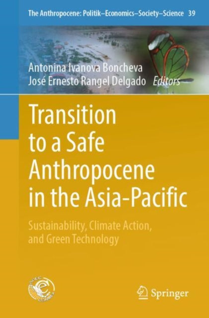 Transition to a Safe Anthropocene in the Asia-Pacific: Sustainability, Climate Action, and Green Technology