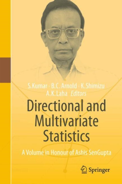 Directional and Multivariate Statistics: A Volume in Honour of Ashis SenGupta