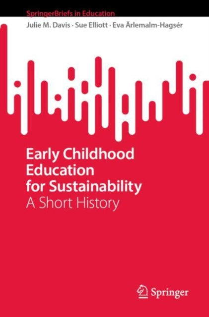 Early Childhood Education for Sustainability: A Short History