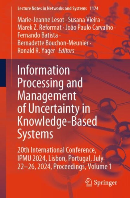 Information Processing and Management of Uncertainty in Knowledge-Based Systems: 20th International Conference, IPMU 2024, Lisbon, Portugal, July 22-26, 2024, Proceedings, Volume 1