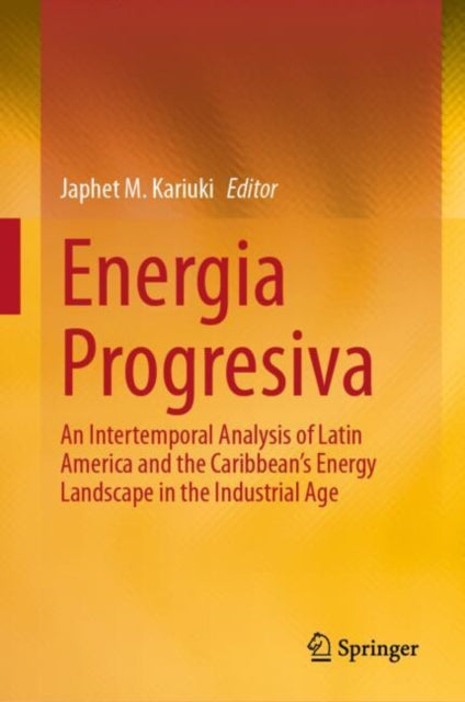 Energia Progresiva: An Intertemporal Analysis of Latin America and the Caribbean's Energy Landscape in the Industrial Age