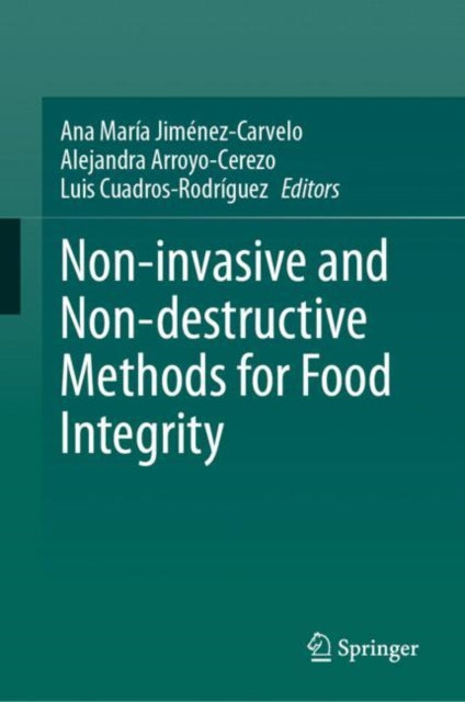 Non-invasive and Non-destructive Methods for Food Integrity