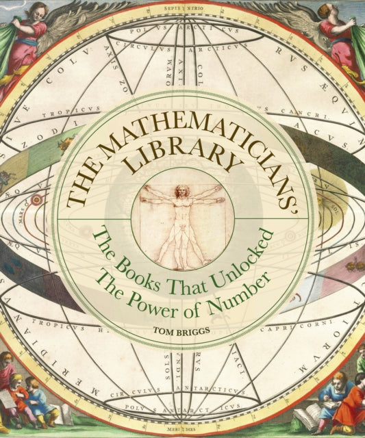 The Mathematicians' Library: The Books That Unlocked The Power Of Numbers