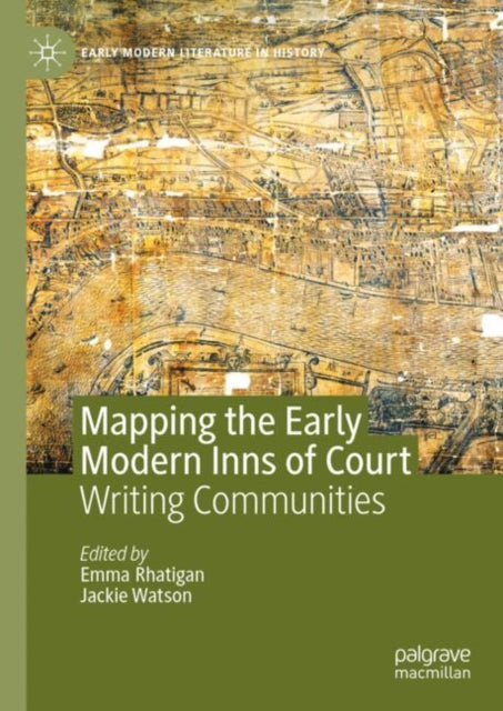 Mapping the Early Modern Inns of Court: Writing Communities
